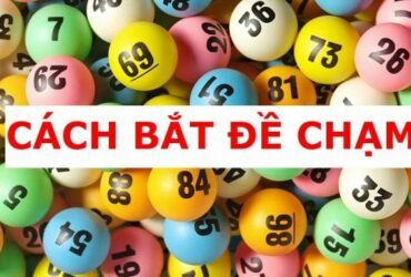 Cách bắt đề chạm hiệu quả