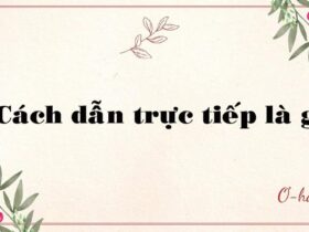 Cách dẫn trực tiếp là gì?