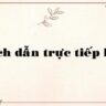 Cách dẫn trực tiếp là gì?