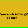 Cụm tính từ là gì?