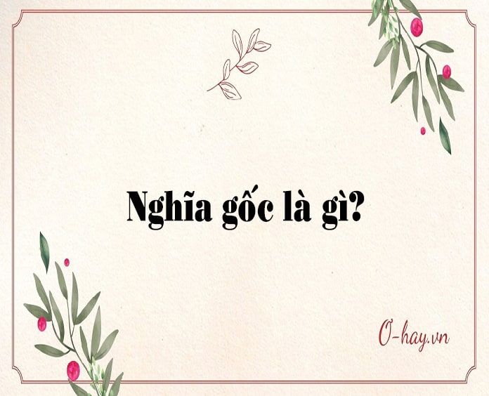 Nghĩa gốc là gì?