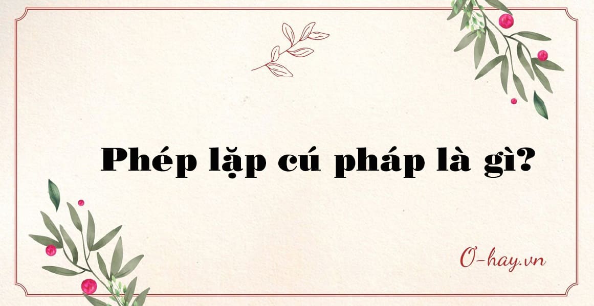 Phép lặp cú pháp là gì?