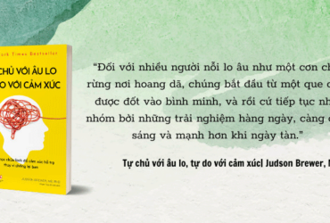 Tự chủ với âu lo, tự do với cảm xúc