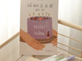 Giá như ai đó dạy tôi trưởng thành