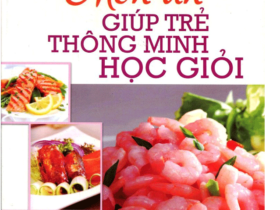 Món ăn giúp trẻ thông minh học giỏi