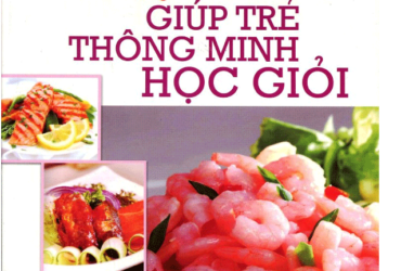 Món ăn giúp trẻ thông minh học giỏi