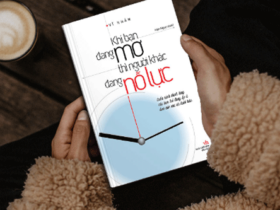 Khi bạn đang mơ thì người khác đang nỗ lực