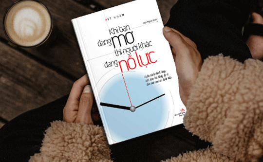 Khi bạn đang mơ thì người khác đang nỗ lực